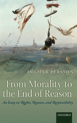 From Morality to the End of Reason(English, Hardcover, Persson Ingmar)