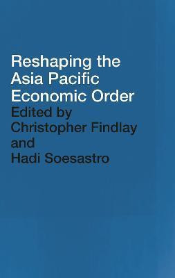 Reshaping the Asia Pacific Economic Order(English, Paperback, unknown)