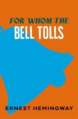 For Whom the Bell Tolls(English, Paperback, Hemingway Ernest)