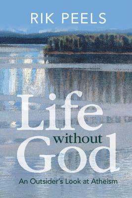 Life without God(English, Paperback, Peels Rik)
