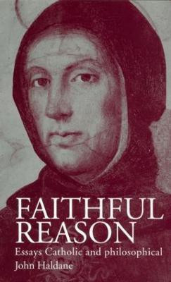 Faithful Reason(English, Paperback, Haldane John)