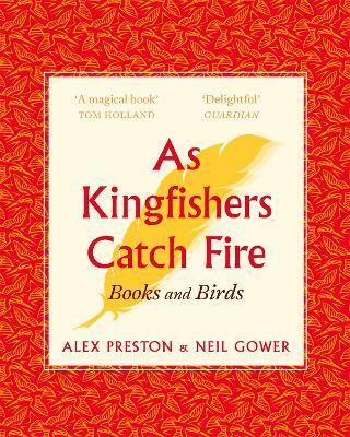 As Kingfishers Catch Fire(English, Paperback, Preston Alex)