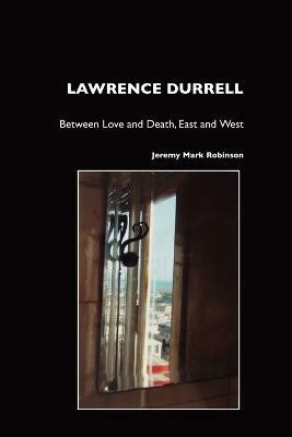 Lawrence Durrell(English, Paperback, Robinson Jeremy Mark)