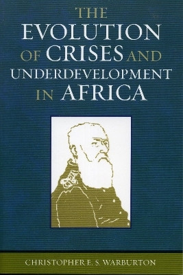 The Evolution of Crises and Underdevelopment in Africa(English, Paperback, Warburton Christopher E.S.)