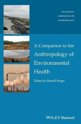 A Companion to the Anthropology of Environmental Health(English, Hardcover, unknown)