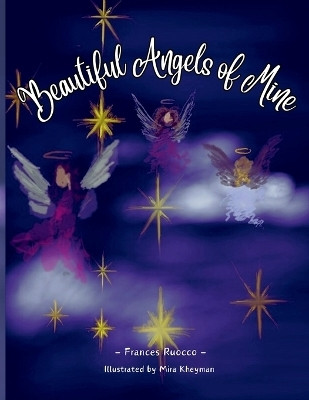 Beautiful Angels of Mine(English, Paperback, Ruocco Frances)