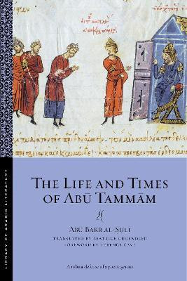 The Life and Times of Abu Tammam(English, Electronic book text, al-Suli Abu Bakr)