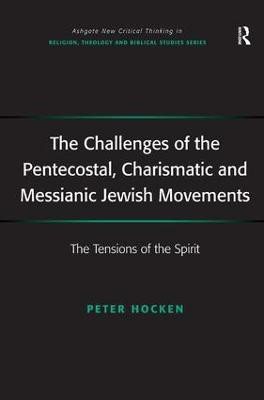 The Challenges of the Pentecostal, Charismatic and Messianic Jewish Movements(English, Hardcover, Hocken Peter)