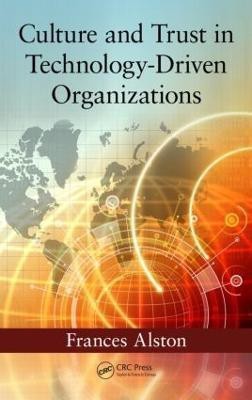 Culture and Trust in Technology-Driven Organizations(English, Hardcover, Alston Frances)