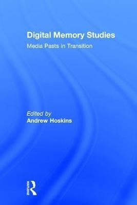 Digital Memory Studies(English, Hardcover, unknown)