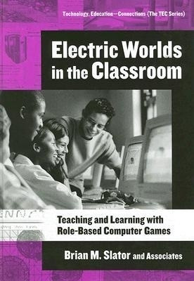 Electric Worlds in the Classroom(English, Hardcover, Slater Brian M.)