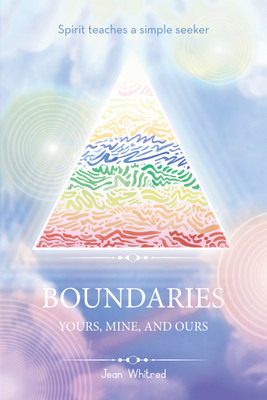 Spirit teaches a simple seeker BOUNDARIES Yours, mine, and ours(Paperback, Jean Whitred)