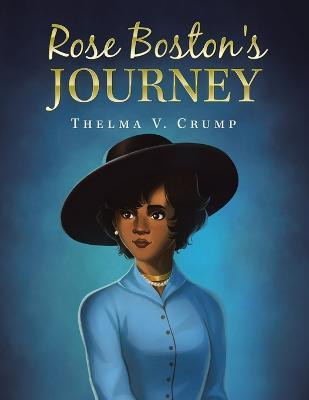 Rose Boston's Journey(English, Paperback, Crump Thelma V)