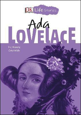 DK Life Stories: Ada Lovelace(English, Hardcover, Castaldo Nancy)