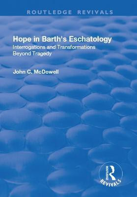 Hope in Barth's Eschatology(English, Paperback, McDowell John C.)