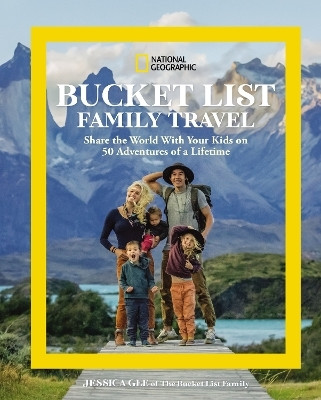 National Geographic Bucket List Family Travel(English, Hardcover, Gee Jessica)