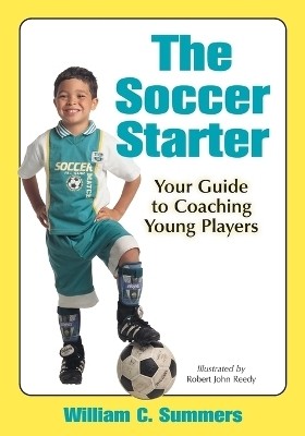 The Soccer Starter(English, Paperback, Summers William C.)