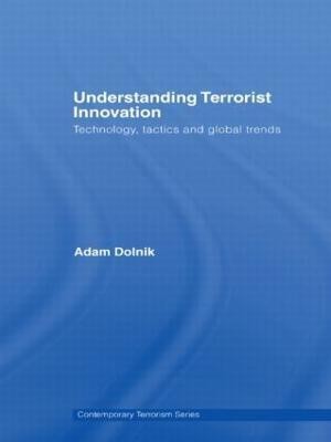 Understanding Terrorist Innovation(English, Hardcover, Dolnik Adam)