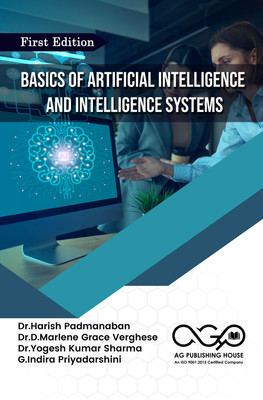 Basics Of Artificial Intelligence And Intelligence Systems(Paperback, Dr.Harish Padmanaban, Dr.D.Marlene Grace Verghese, Dr.Yogesh Kumar Sharma, G.Indira Priyadarshini)