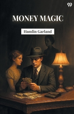 Money Magic (Edition1)(English, Paperback, Garland Hamlin)