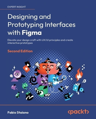 Designing and Prototyping Interfaces with Figma(English, Paperback, Staiano Fabio)