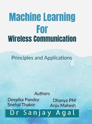 Machine Learning for Wireless Communication(Hardcover, Dr Sanjay Agal)