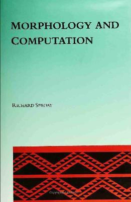 Morphology and Computation(English, Hardcover, Sproat Richard)