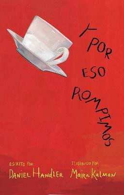 Y por eso rompimos / Why We Broke Up(Spanish, Paperback, Handler Daniel)