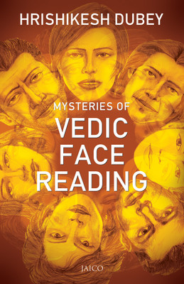 Mysteries of Vedic Face Reading(English, Paperback, Hrishikesh Dubey)