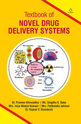 A Textbook of Novel Drug Delivery Systems(Paperback, Dr. Praveen Khirwadkar, Ms. Snigdha S. Babu, Mrs. Iniya Madan, Mrs. Patibandla, Dr. Rajesh V. Khandeshi)