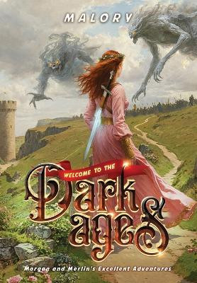 Welcome to the Dark Ages(English, Hardcover, Malory)
