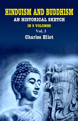 Hinduism and Buddhism An Historical Sketch 3rd(Paperback, Charles Eliot)