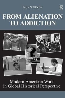 From Alienation to Addiction(English, Paperback, Stearns Peter N.)