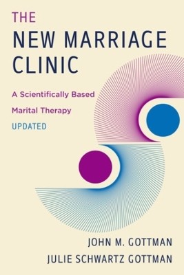 The New Marriage Clinic(English, Paperback, Gottman John M. Ph.D.)