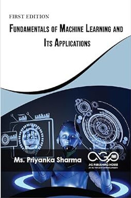 Fundamentals of Machine Learning and Its Applications(Paperback, Ms. Priyanka Sharma)