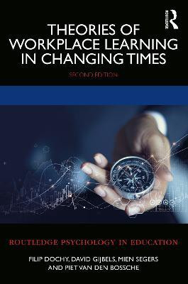 Theories of Workplace Learning in Changing Times(English, Paperback, Dochy Filip)