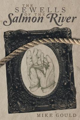 The Sewells of the Salmon River(English, Paperback, Gould Mike)
