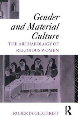 Gender and Material Culture(English, Paperback, Gilchrist Roberta)
