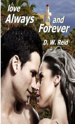love Always and Forever(English, Paperback, Reid D.W.)