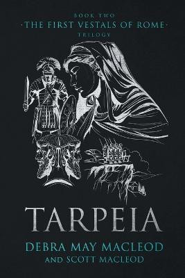 Tarpeia(English, Paperback, MacLeod Debra May)