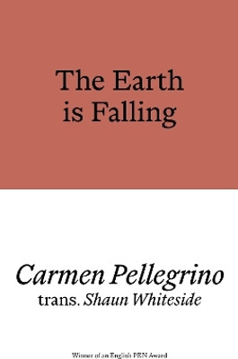 The Earth is Falling(English, Paperback, Pellegrino Carmen)