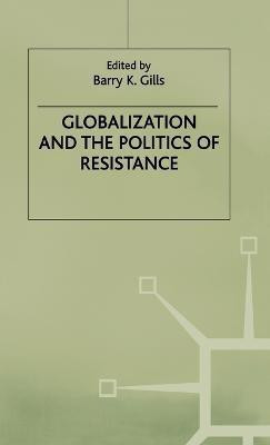 Globalization and the Politics of Resistance(English, Hardcover, unknown)