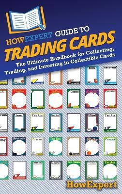 HowExpert Guide to Trading Cards(English, Hardcover, Howexpert)