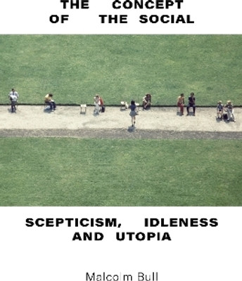 The Concept of the Social(English, Hardcover, Bull Malcolm)