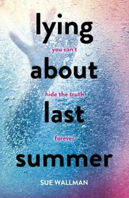 Lying About Last Summer(English, Paperback, Wallman Sue)