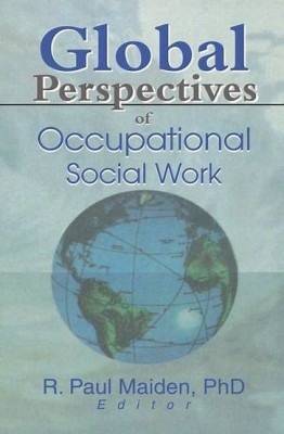 Global perspectives of occupational social work(Paperback, Pual Maiden, R.)