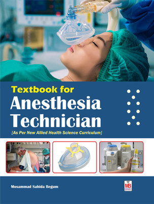 Textbook for Anesthesia Technician(Paperback, Mosammad Sahida Begum)