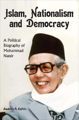 Islam, Nationalism and Democracy(English, Paperback, Kahin Audrey R.)
