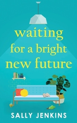 Waiting for a Bright New Future(English, Paperback, Jenkins Sally)