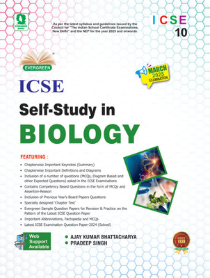 Evergreen ICSE Self-Study In BIOLOGY Class 10 For 2025 Examination(Paperback, Ajay Kumar Bhattacharya, Pradeep singh)